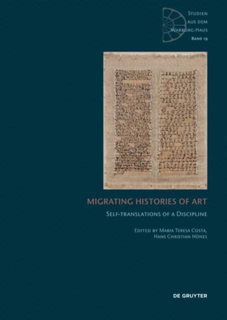 Hans Christian Hones, Maria Teresa Costa - Migrating Histories of Art, E-bok