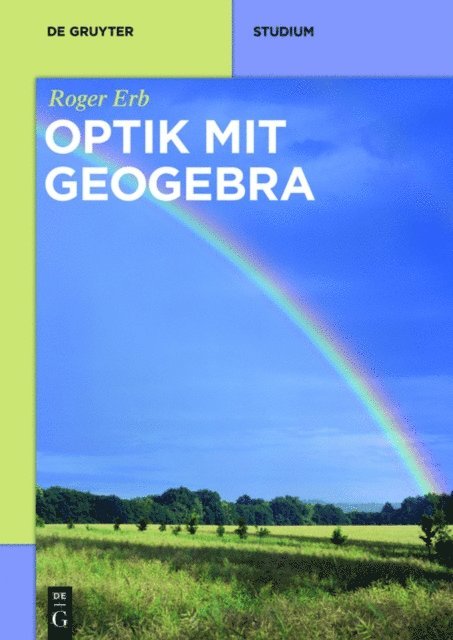 Roger Erb - Optik mit GeoGebra, E-bok
