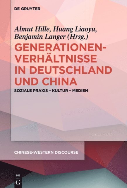Benjamin Langer, Liaoyu Huang, Almut Hille - Generationenverhältnisse in Deutschland und China, E-bok
