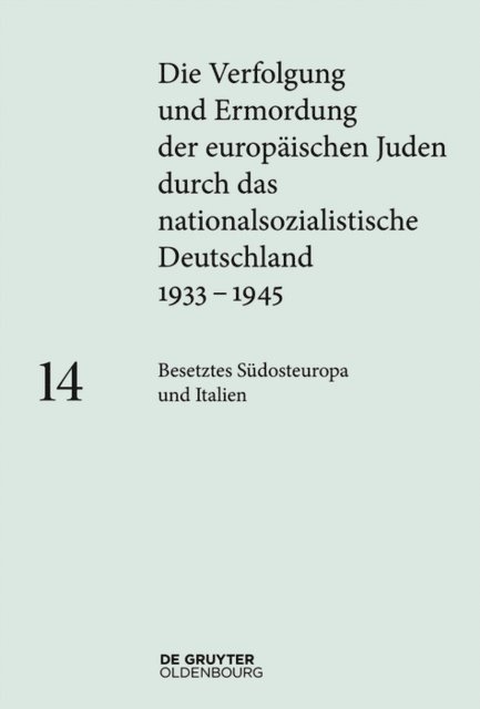 Maria Vassilikou, Erwin Lewin, Sanela Schmid, Sara Berger - Besetztes Südosteuropa und Italien, E-bok