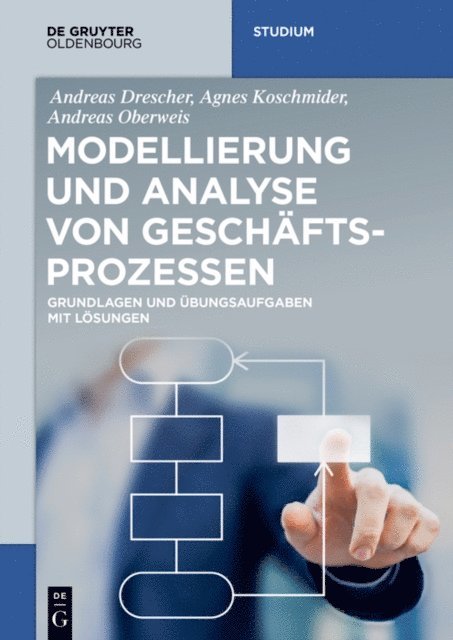 Andreas Oberweis, Agnes Koschmider, Andreas Drescher - Modellierung und Analyse von Geschäftsprozessen, E-bok