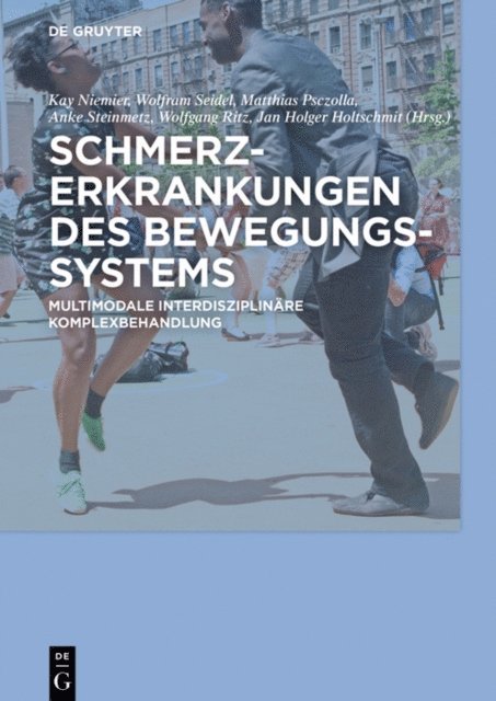 Anke Steinmetz, Jan Holger Holtschmit, Wolfgang Ritz, Matthias Psczolla, Wolfram Seidel, Kay Niemier - Schmerzerkrankungen des Bewegungssystems, E-bok