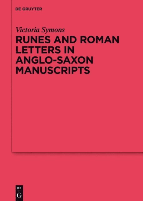 Victoria Symons - Runes and Roman Letters in Anglo-Saxon Manuscripts, E-bok