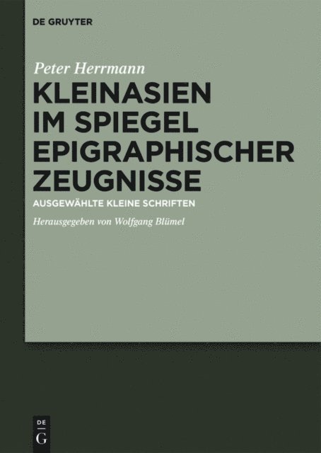 Hans Peter Herrmann, Wolfgang Blumel - Kleinasien im Spiegel epigraphischer Zeugnisse, E-bok