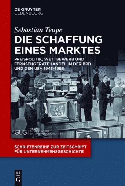 Sebastian Teupe - Die Schaffung eines Marktes, E-bok