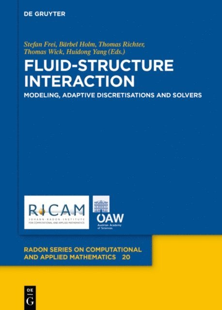 Huidong Yang, Thomas Wick, Thomas Richter, Barbel Holm, Stefan Frei - Fluid-Structure Interaction, E-bok