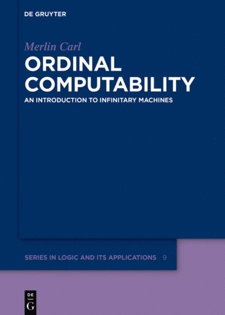 Merlin Carl - Ordinal Computability, E-bok