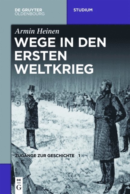 Armin Heinen - Wege in den Ersten Weltkrieg, E-bok