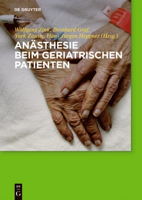 Hans Jurgen Heppner, York Zausig, Bernhard Graf, Wolfgang Zink - Anästhesie beim geriatrischen Patienten, E-bok