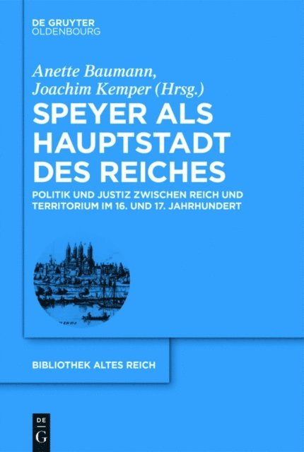 Joachim Kemper, Anette Baumann - Speyer als Hauptstadt des Reiches, E-bok