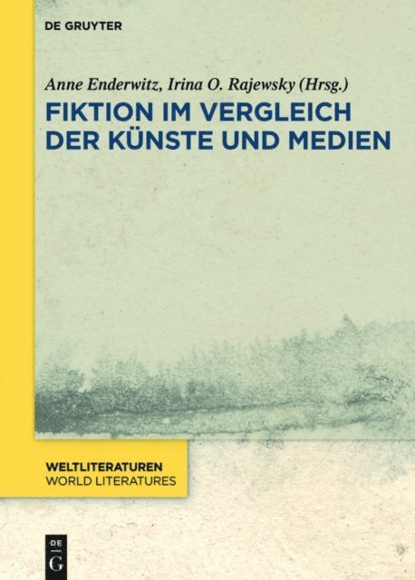 Irina O. Rajewsky, Anne Enderwitz - Fiktion im Vergleich der Künste und Medien, E-bok