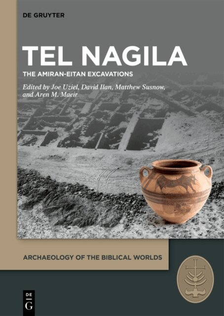 Aren M. Maeir, Matthew Susnow, David Ilan, Joe Uziel - Tel Nagila, E-bok