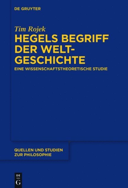 Tim Rojek - Hegels Begriff der Weltgeschichte, E-bok