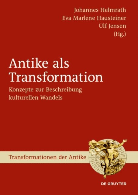 Ulf Jensen, Eva Marlene Hausteiner, Johannes Helmrath - Antike als Transformation, E-bok