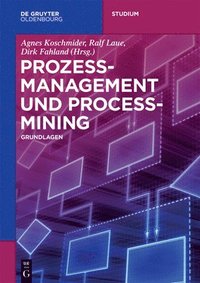 Prozessmanagement Und Process-Mining