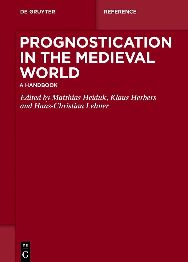 Matthias Heiduk, Klaus Herbers, Hans-Christian Lehner - Prognostication in the Medieval World, Inbunden. Tillgänglighet: Tillfälligt slut