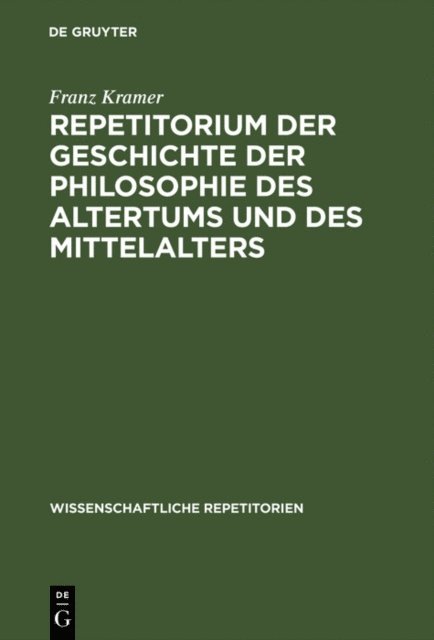 Franz Kramer - Repetitorium der Geschichte der Philosophie des Altertums und des Mittelalters, E-bok