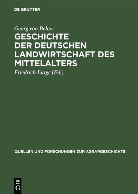 Georg von Below, Friedrich Lutge - Geschichte der deutschen Landwirtschaft des Mittelalters, E-bok