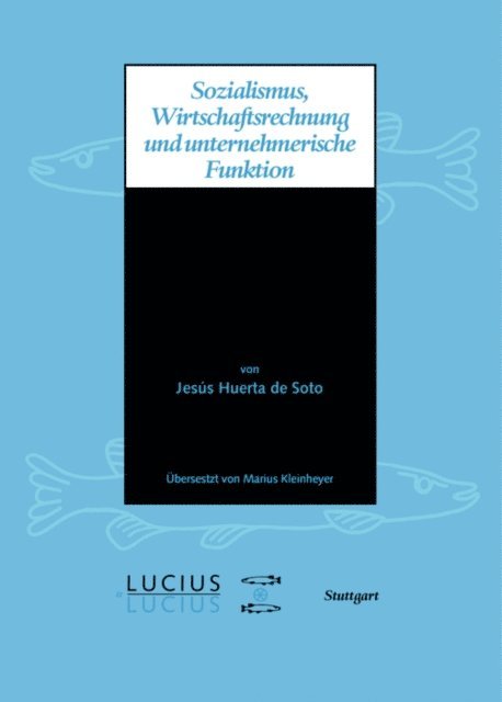 Jesus Huerta de Soto - Sozialismus, Wirtschaftsrechnung und unternehmerische Funktion, E-bok