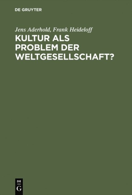 Frank Heideloff, Jens Aderhold - Kultur als Problem der Weltgesellschaft?, E-bok