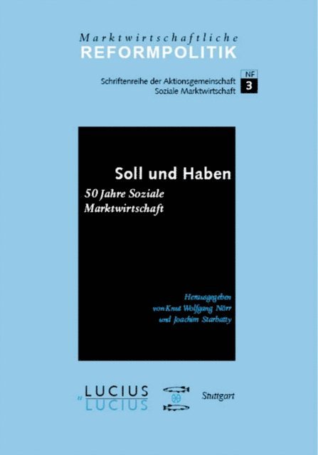 Joachim Starbatty, Knut W Norr - Soll und Haben - 50 Jahre Soziale Marktwirtschaft, E-bok