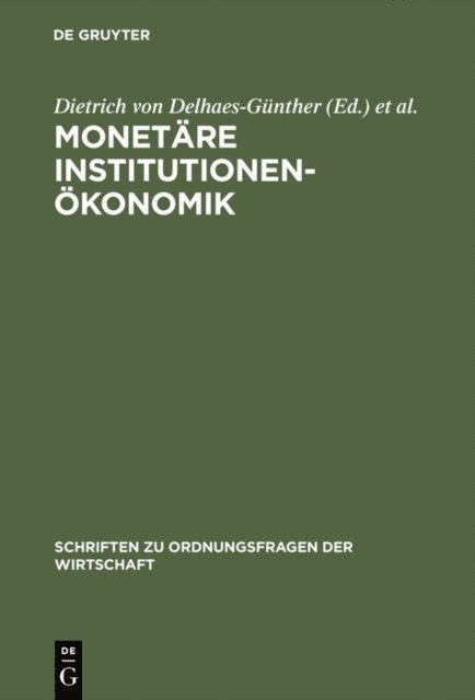 Karl-Hans Hartwig, Uwe Vollmer, Dietrich von Delhaes-Gunther - Monetäre Institutionenökonomik, E-bok