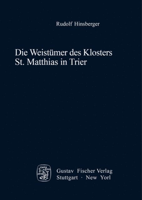 Rudolf Hinsberger - Die Weistümer des Klosters St. Matthias in Trier, E-bok