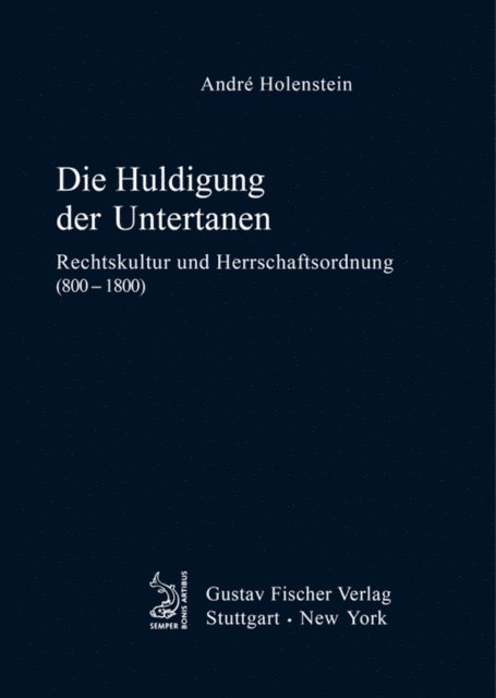 Andre Holenstein - Die Huldigung der Untertanen, E-bok