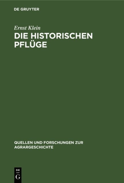 Ernst Klein - Die historischen Pflüge, E-bok