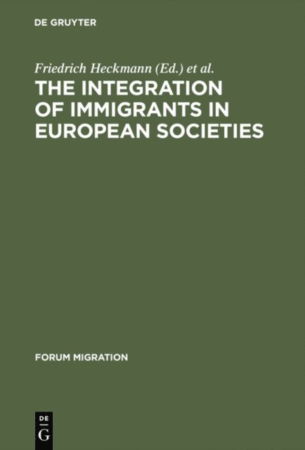 Dominique Schnapper, Friedrich Heckmann - Integration of Immigrants in European Societies, E-bok