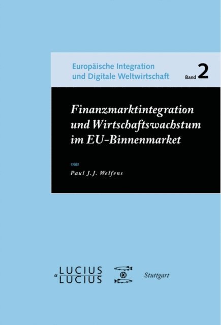 Paul J.J. Welfens - Finanzmarktintegration und Wirtschaftswachstum im EU-Binnenmarkt, E-bok