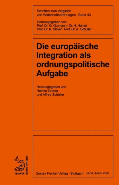 Alfred Schuller, Helmut Groner - Die europäische Integration als ordnungspolitische Aufgabe, E-bok