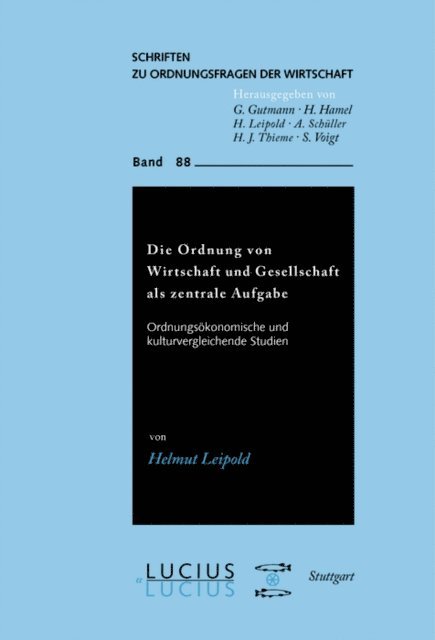 Helmut Leipold - Die Ordnung von Wirtschaft und Gesellschaft als zentrale Aufgabe, E-bok