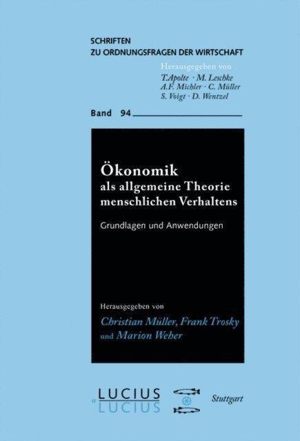 Marion Weber, Frank Trosky, Christian Muller - Ökonomik als allgemeine Theorie menschlichen Verhaltens, E-bok