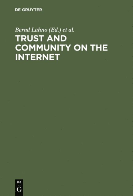 Uwe Matzat, Bernd Lahno - Trust and Community on the Internet, E-bok