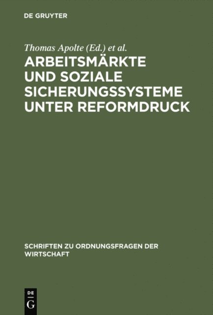Uwe Vollmer, Thomas Apolte - Arbeitsmärkte und soziale Sicherungssysteme unter Reformdruck, E-bok