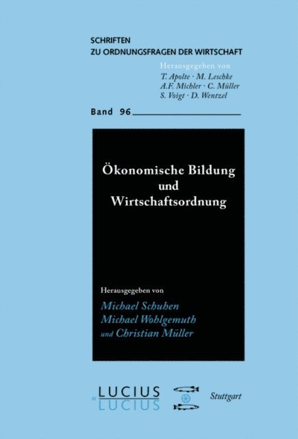 Christian Muller, Michael Wohlgemuth, Michael Schuhen - Ökonomische Bildung und Wirtschaftsordnung, E-bok