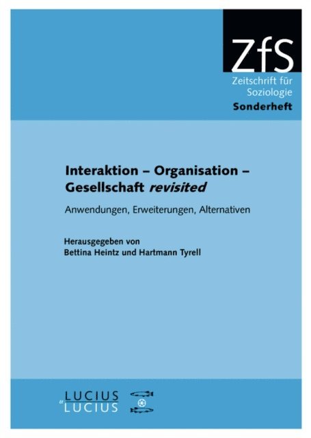 Hartmann Tyrell, Bettina Heintz - Interaktion – Organisation – Gesellschaft revisited, E-bok