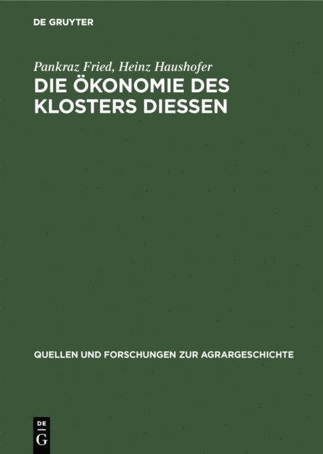 Heinz Haushofer, Pankraz Fried - Die Ökonomie des Klosters Diessen, E-bok