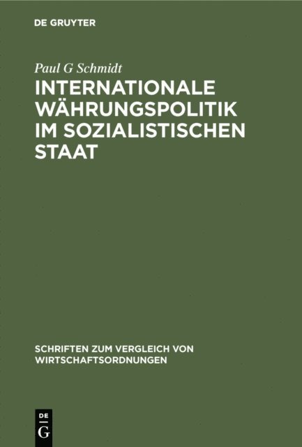 Paul G Schmidt - Internationale Währungspolitik im sozialistischen Staat, E-bok