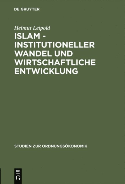 Helmut Leipold - Islam - Institutioneller Wandel und wirtschaftliche Entwicklung, E-bok