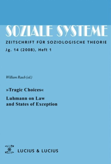 William Rasch - »Tragic Choices«. Luhmann on Law and States of Exception, E-bok