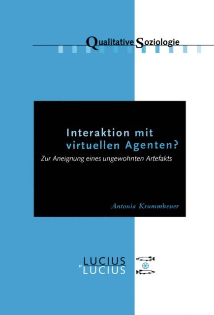 Antonia Krummheuer - Interaktion mit virtuellen Agenten? Realitäten zur Ansicht, E-bok