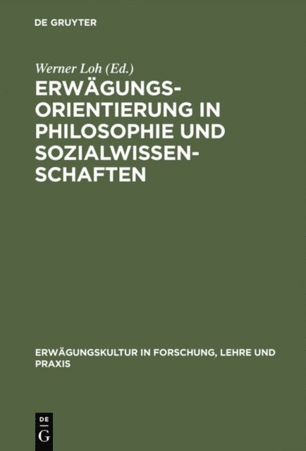 Werner Loh - Erwägungsorientierung in Philosophie und Sozialwissenschaften, E-bok