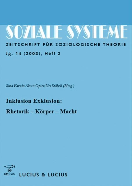 Urs Staheli, Sven Opitz, Sina Farzin - Inklusion /Exklusion: Rhetorik, Körper, Macht, E-bok