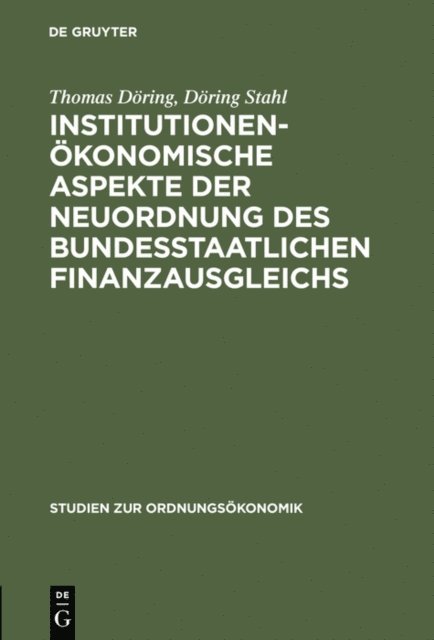Doring Stahl, Thomas Doring - Institutionenökonomische Aspekte der Neuordnung des bundesstaatlichen Finanzausgleichs, E-bok
