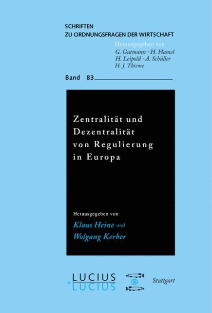 Wolfgang Kerber, Klaus Heine - Zentralität und Dezentralität von Regulierung in Europa, E-bok