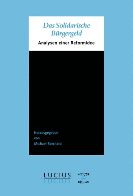 Michael Borchard - Das Solidarische Bürgergeld, E-bok