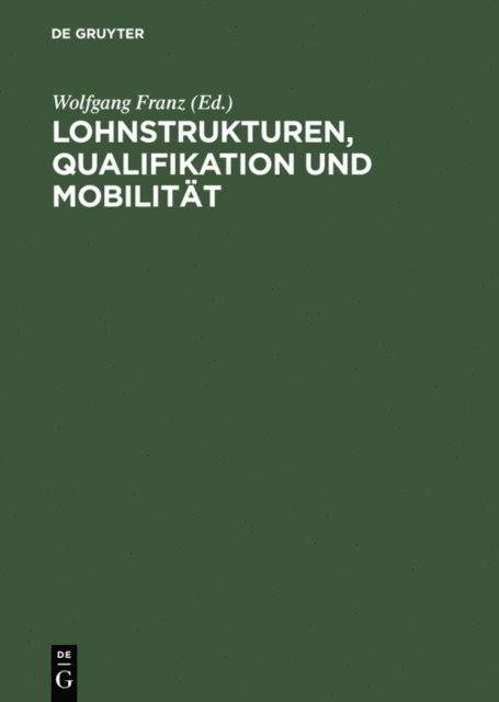 Wolfgang Franz - Lohnstrukturen, Qualifikation und Mobilität, E-bok