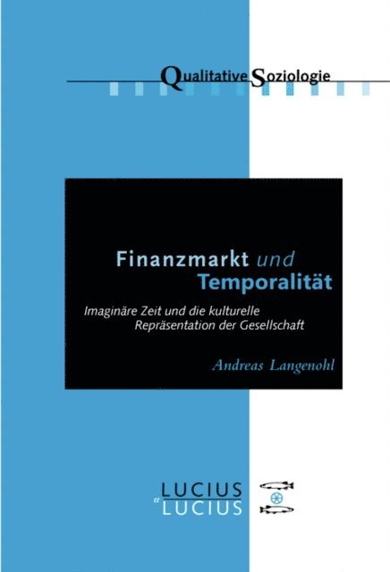 Andreas Langenohl - Finanzmarkt und Temporalität, E-bok